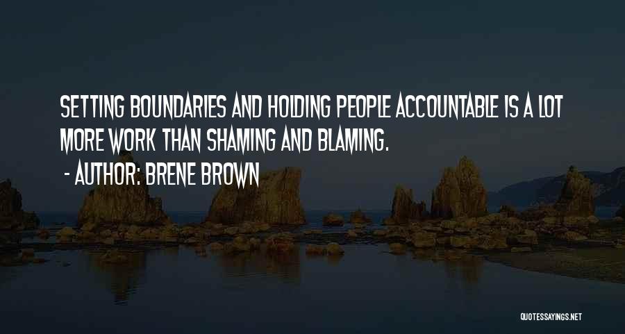 Holding Accountable Quotes By Brene Brown