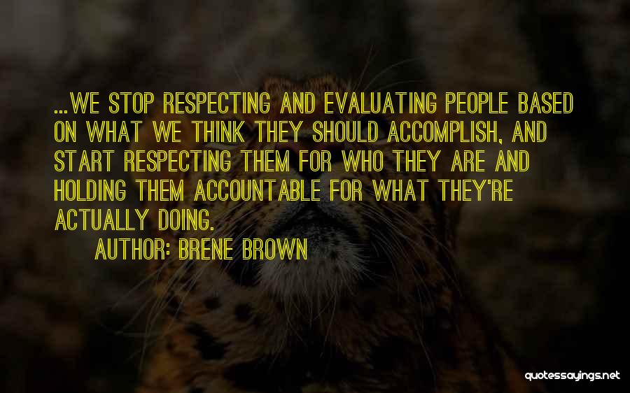 Holding Accountable Quotes By Brene Brown