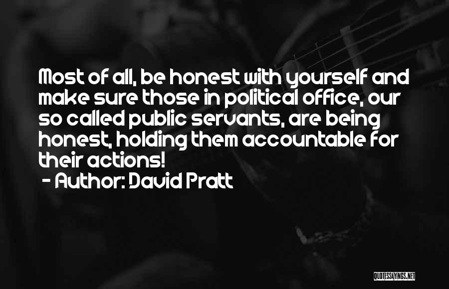 Holding Accountable Quotes By David Pratt