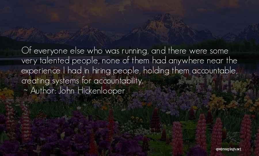 Holding Accountable Quotes By John Hickenlooper