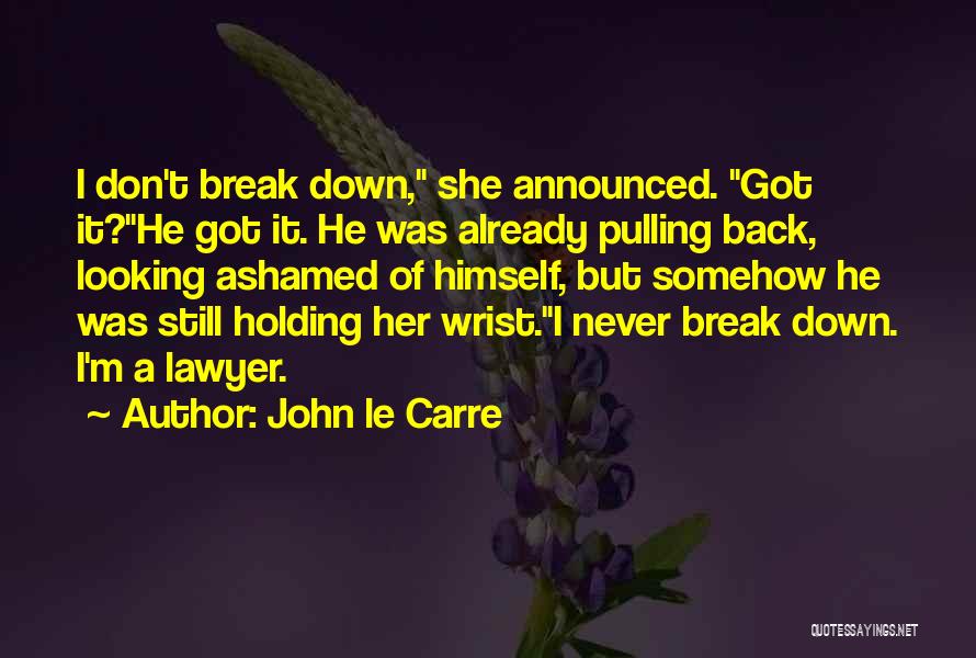 Holding Back Feelings Quotes By John Le Carre