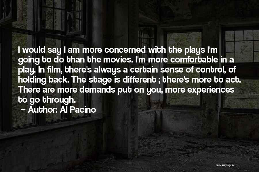 Holding Back Quotes By Al Pacino