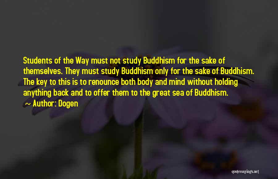 Holding Back Quotes By Dogen