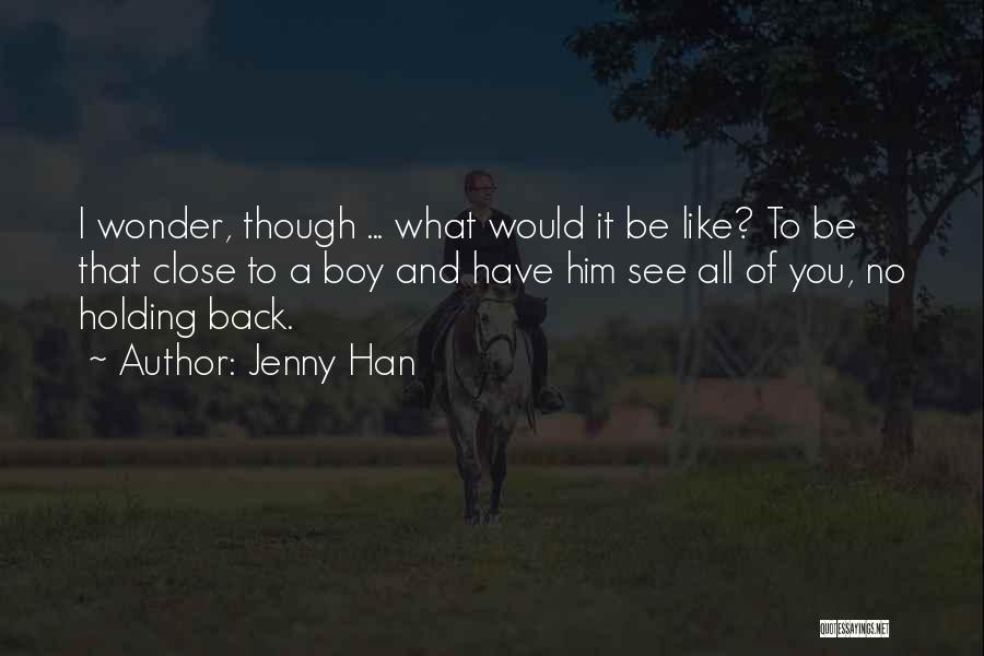 Holding Back Quotes By Jenny Han