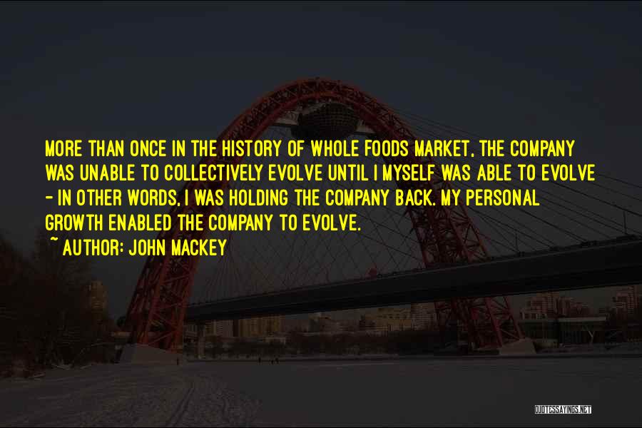 Holding Back Words Quotes By John Mackey