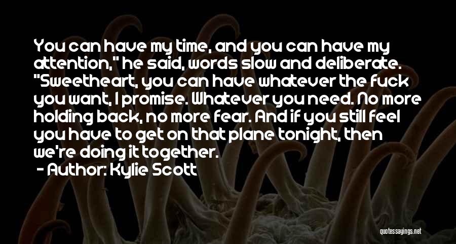 Holding Back Words Quotes By Kylie Scott