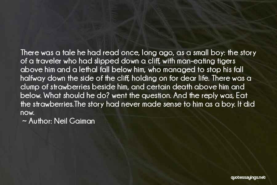 Holding Down Your Man Quotes By Neil Gaiman