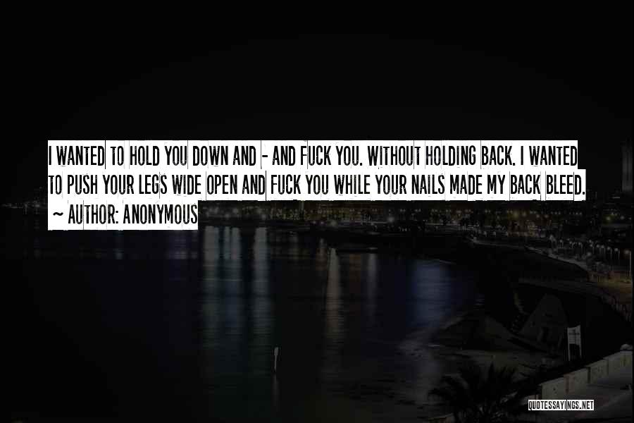 Holding Each Other Down Quotes By Anonymous