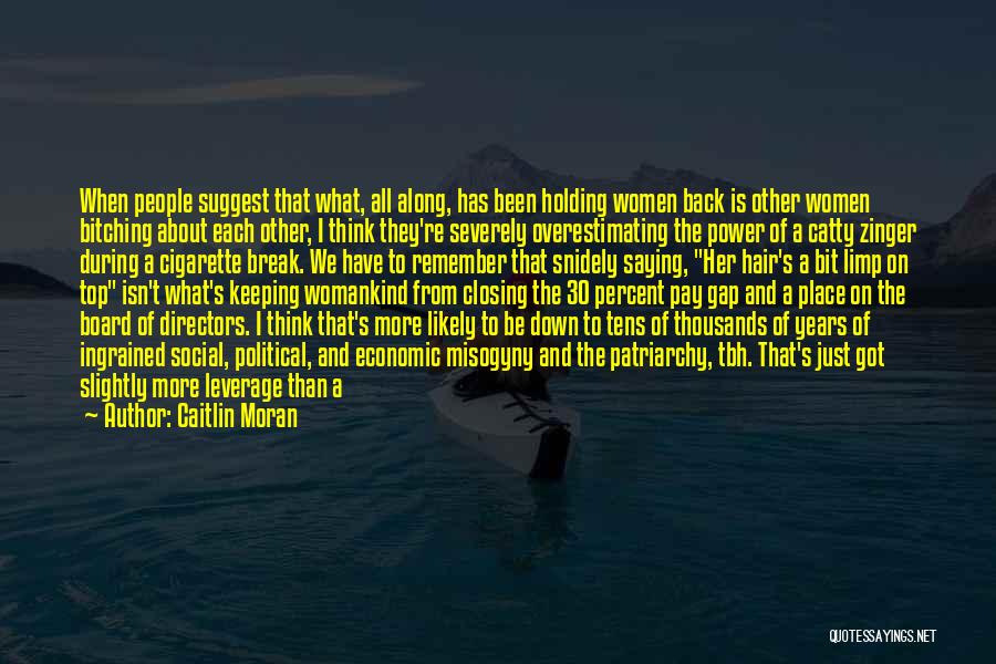 Holding Each Other Down Quotes By Caitlin Moran