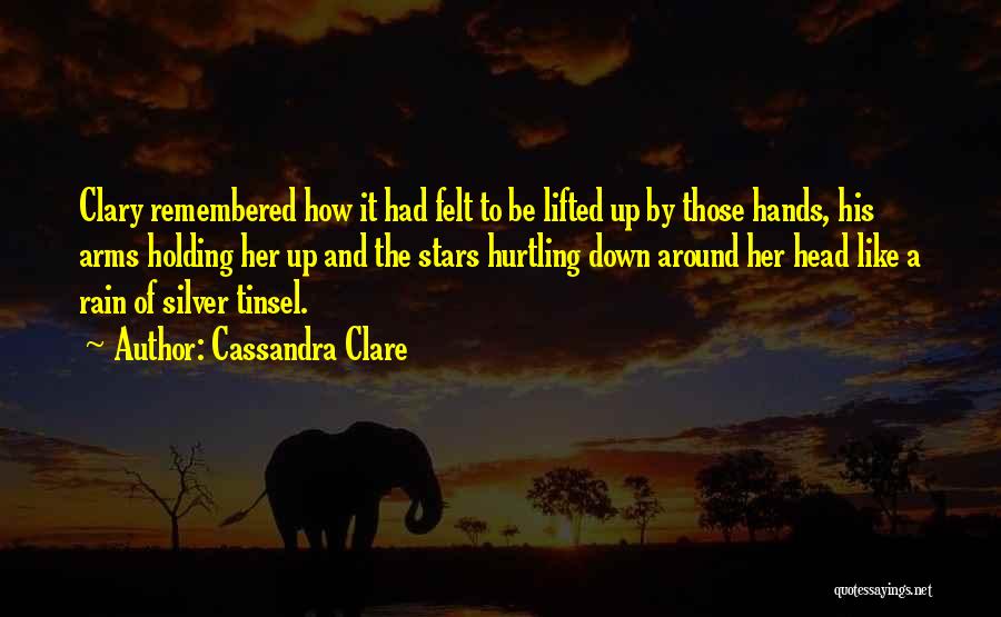 Holding Each Other Down Quotes By Cassandra Clare