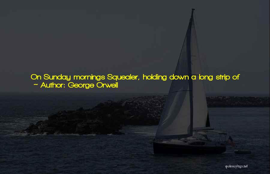 Holding Each Other Down Quotes By George Orwell