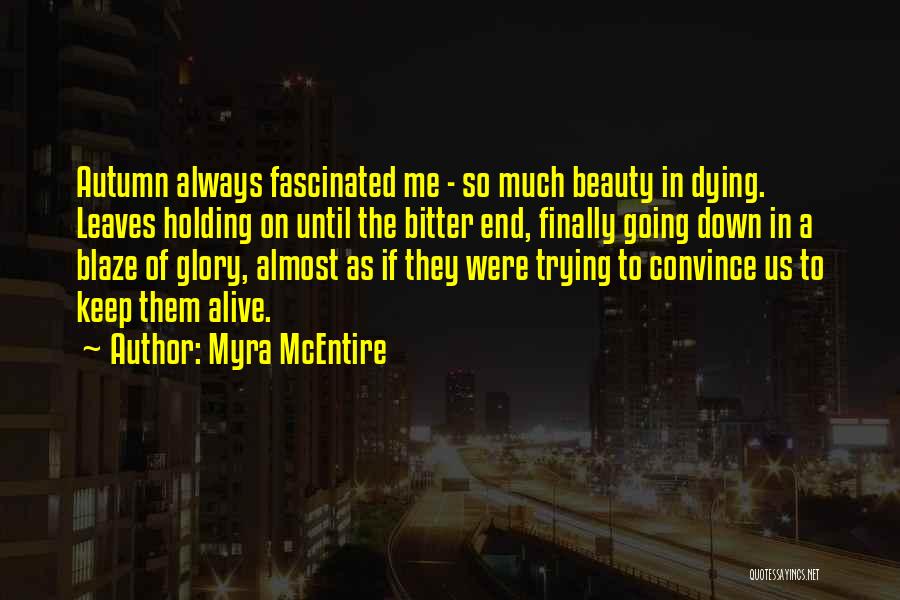 Holding Each Other Down Quotes By Myra McEntire