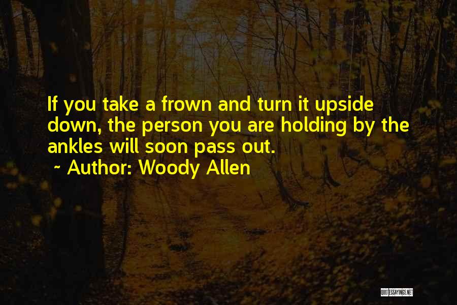 Holding Each Other Down Quotes By Woody Allen