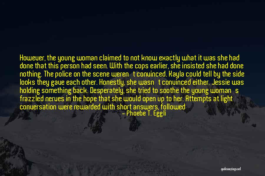 Holding Each Other Quotes By Phoebe T. Eggli Holding Each Other Quotes By Phoebe T. Eggli