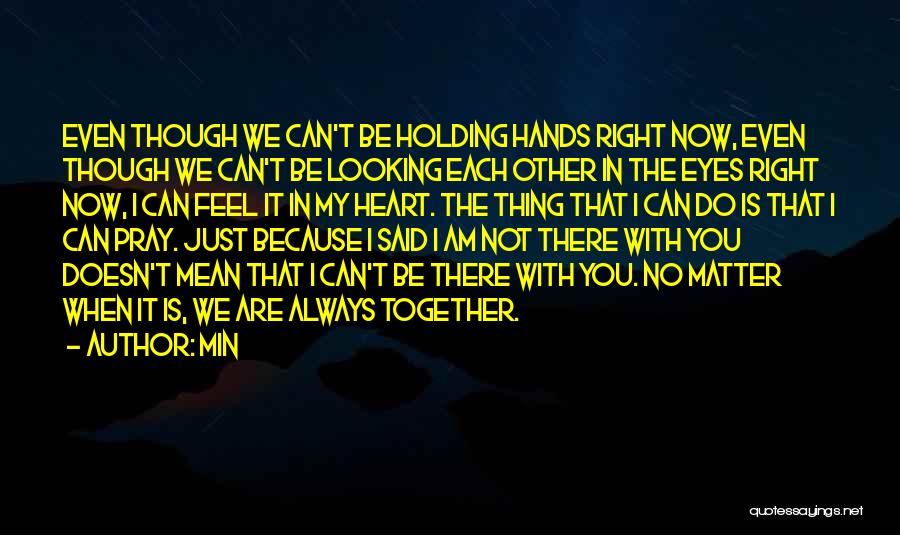 Holding Each Other's Hands Quotes By Min