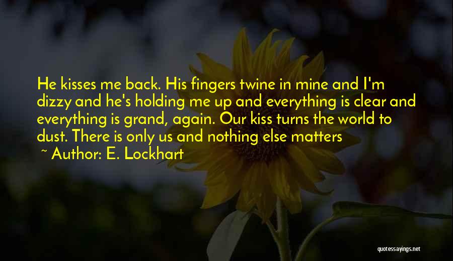 Holding Everything In Quotes By E. Lockhart