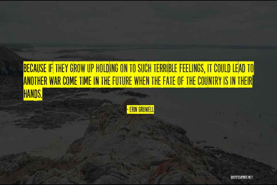 Holding Feelings In Quotes By Erin Gruwell Holding Feelings In Quotes By Erin Gruwell