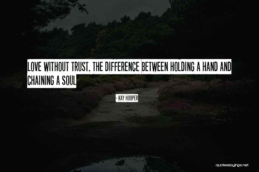 Holding Hands Love Quotes By Kay Hooper Holding Hands Love Quotes By Kay Hooper