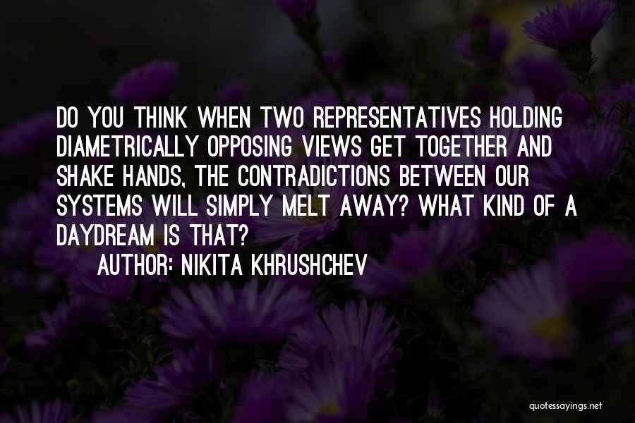 Holding Hands Together Quotes By Nikita Khrushchev