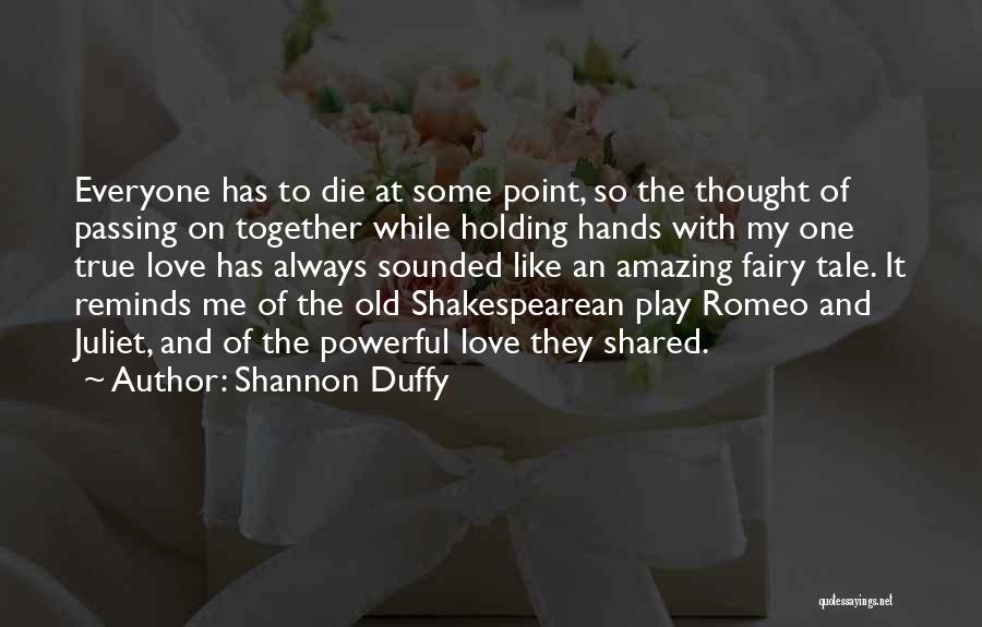Holding Hands Together Quotes By Shannon Duffy