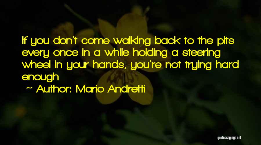 Holding Hands While Walking Quotes By Mario Andretti