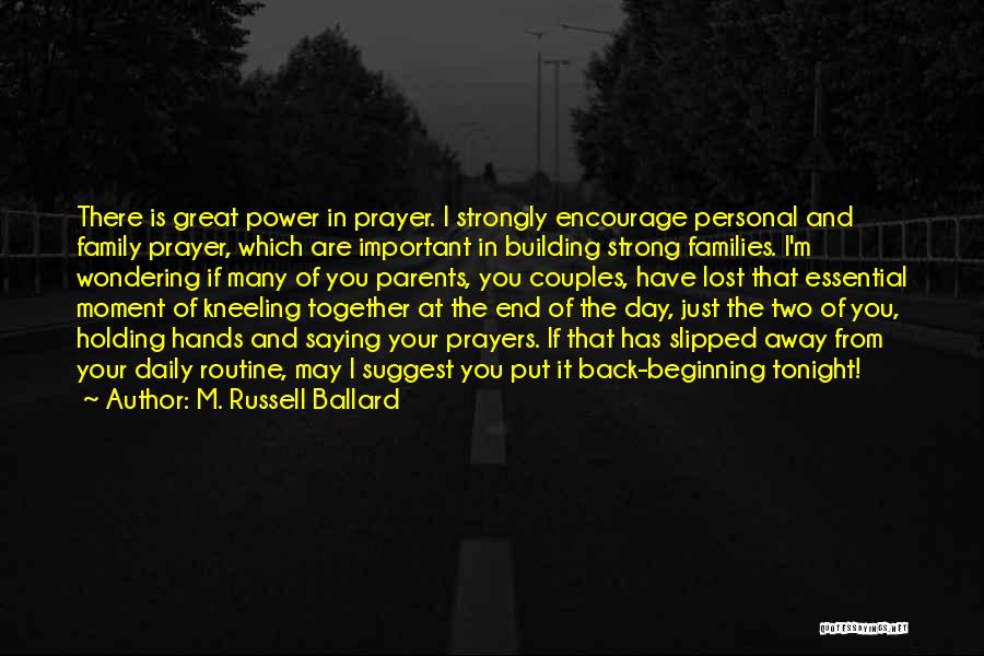 Holding Hands With Family Quotes By M. Russell Ballard