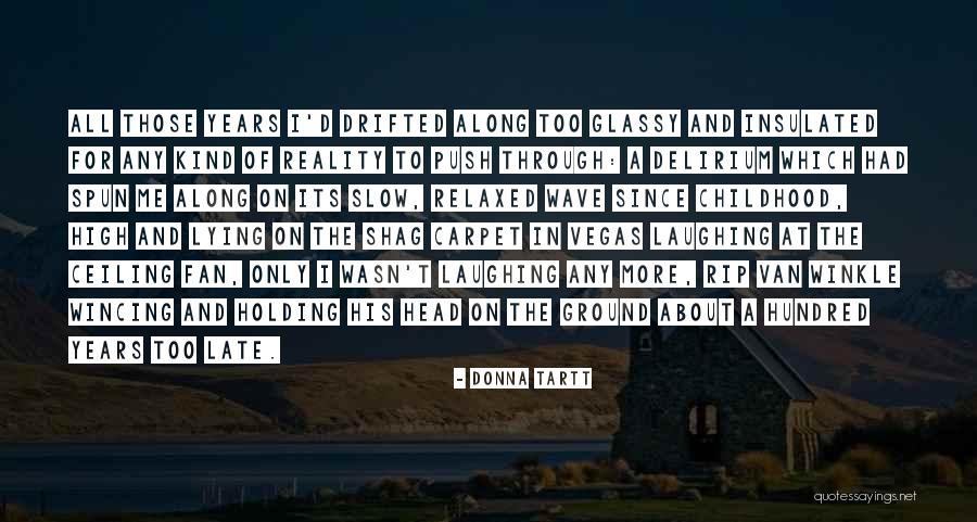 Holding Head High Quotes By Donna Tartt Holding Head High Quotes By Donna Tartt