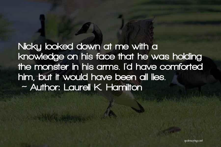 Holding Him Down Quotes By Laurell K. Hamilton