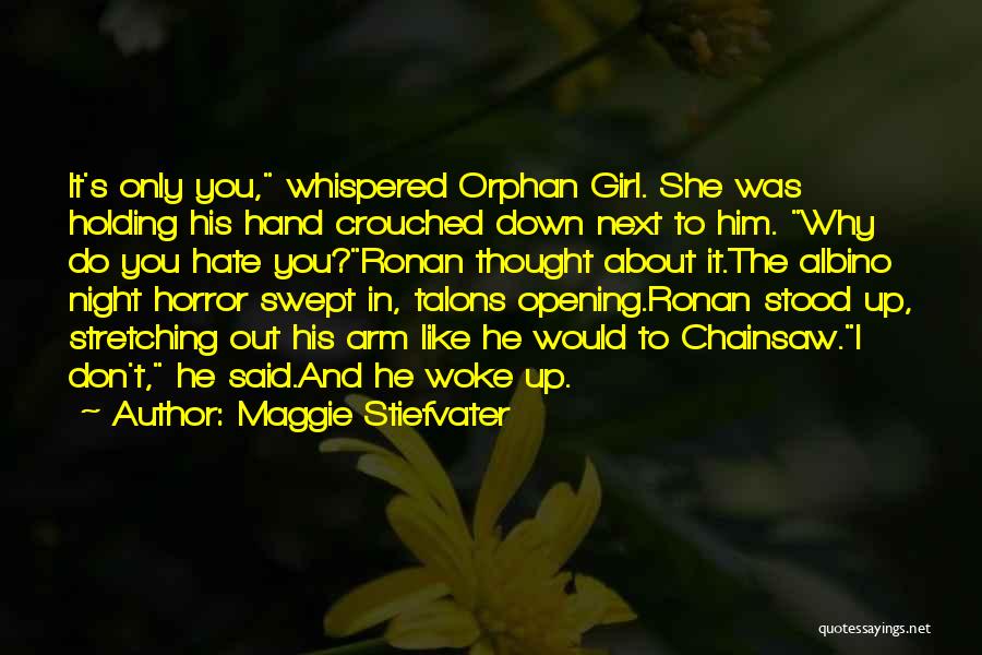 Holding Him Down Quotes By Maggie Stiefvater