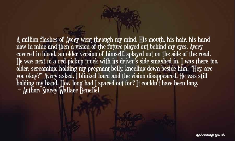 Holding Him Down Quotes By Stacey Wallace Benefiel