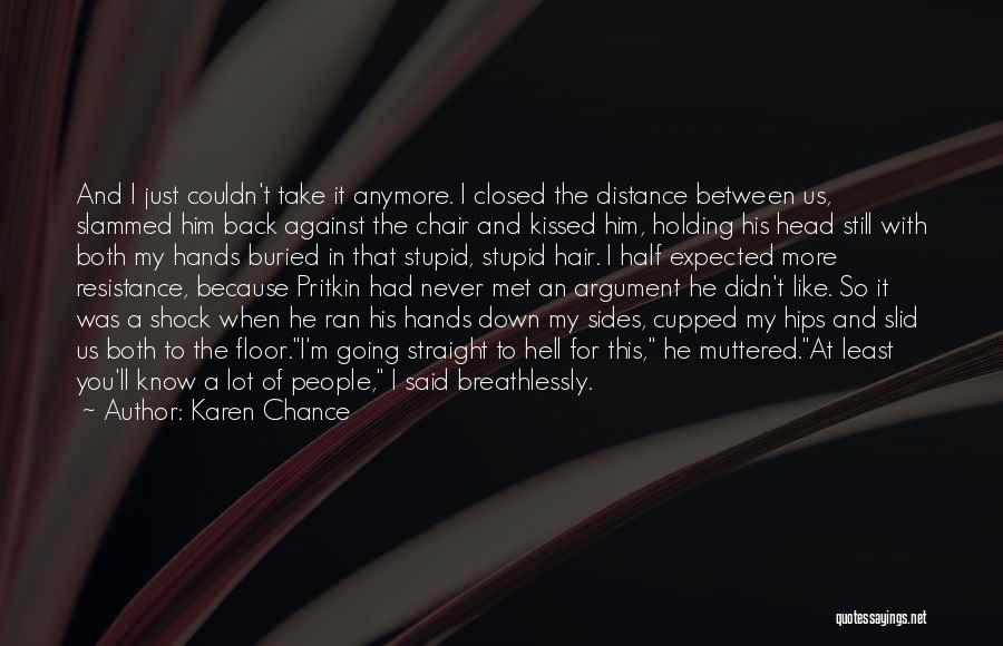 Holding His Hands Quotes By Karen Chance