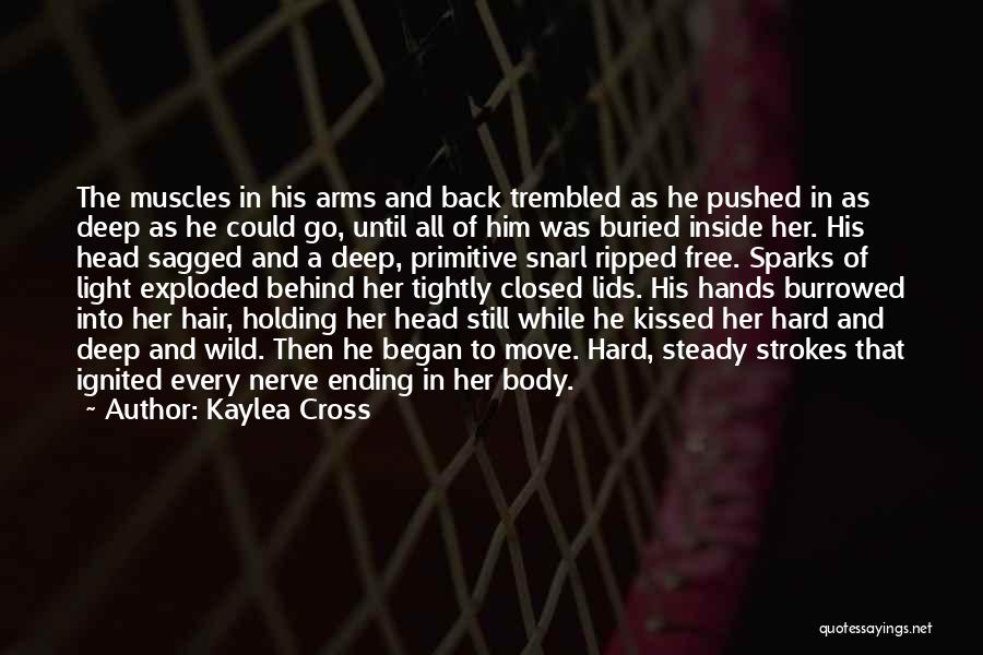 Holding His Hands Quotes By Kaylea Cross