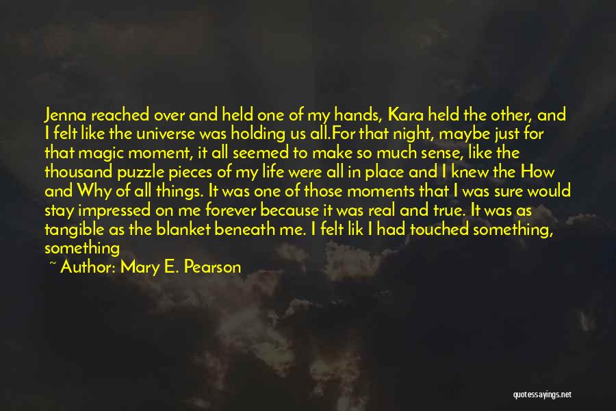 Holding His Hands Quotes By Mary E. Pearson