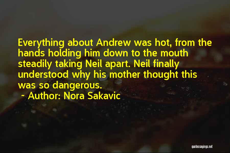Holding His Hands Quotes By Nora Sakavic