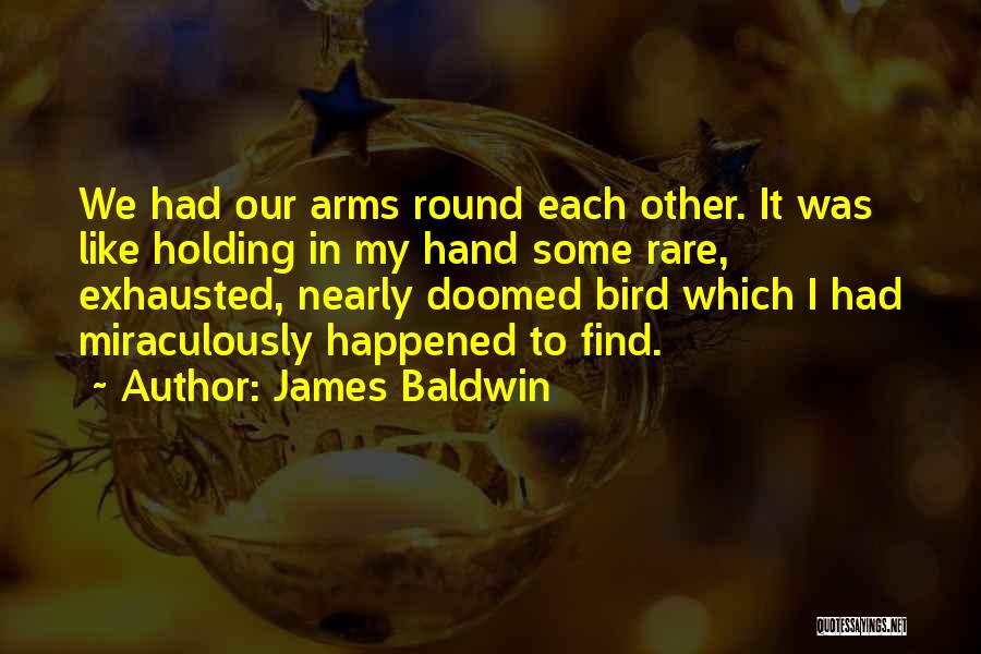 Holding In My Arms Quotes By James Baldwin