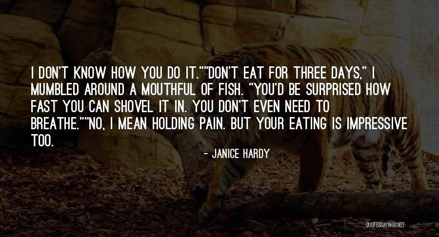 Holding In Pain Quotes By Janice Hardy Holding In Pain Quotes By Janice Hardy