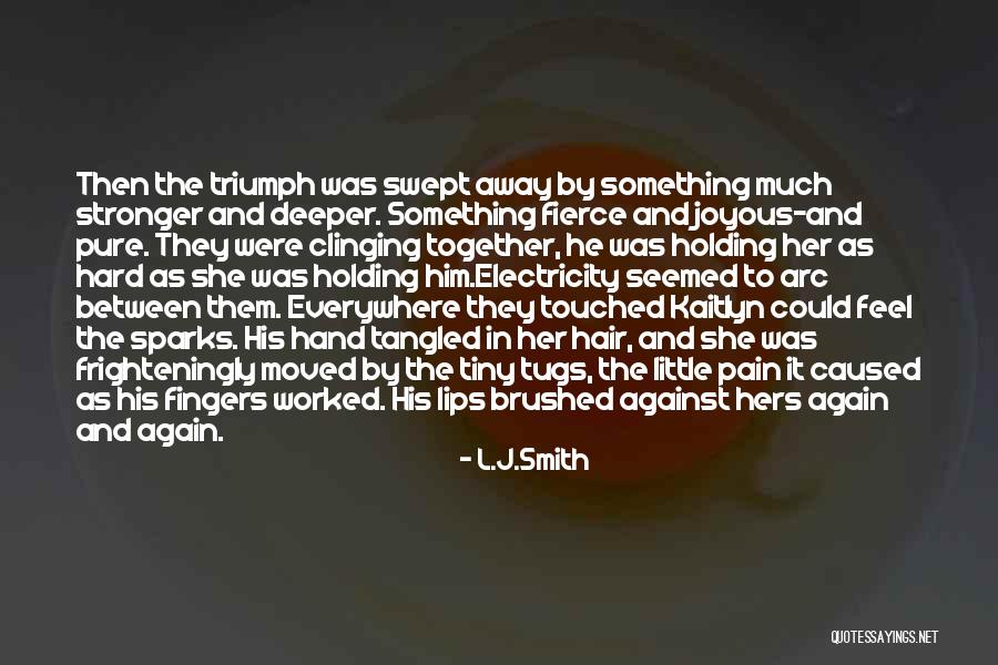 Holding In Pain Quotes By L.J.Smith Holding In Pain Quotes By L.J.Smith