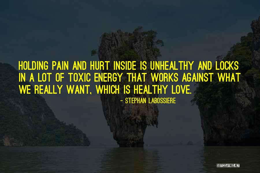 Holding In Pain Quotes By Stephan Labossiere Holding In Pain Quotes By Stephan Labossiere