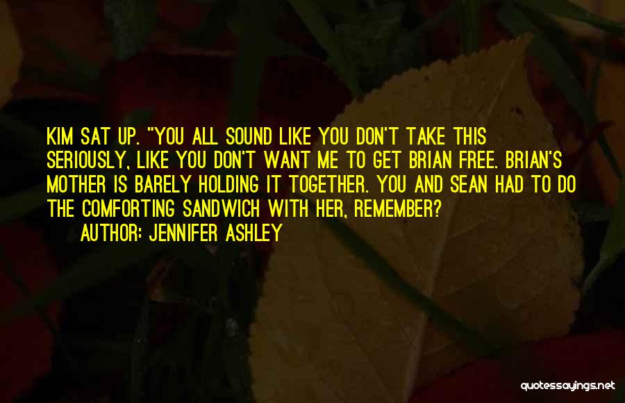 Holding It All Together Quotes By Jennifer Ashley