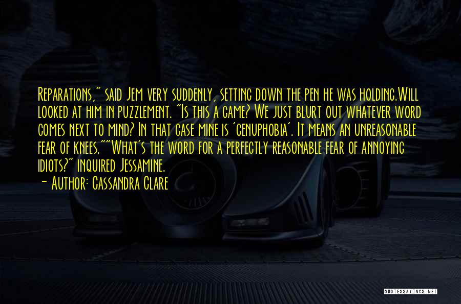 Holding It Down Quotes By Cassandra Clare