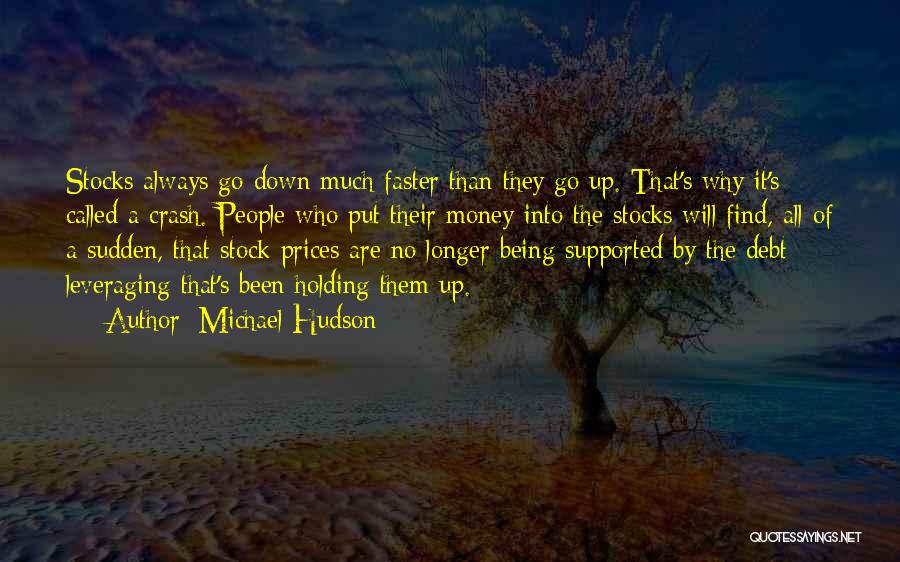 Holding It Down Quotes By Michael Hudson