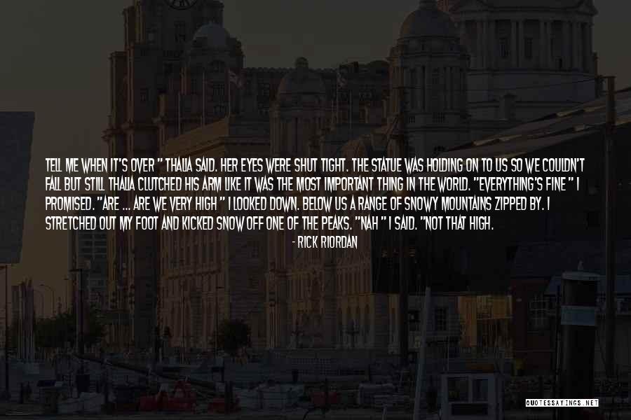 Holding Me Tight Quotes By Rick Riordan Holding Me Tight Quotes By Rick Riordan