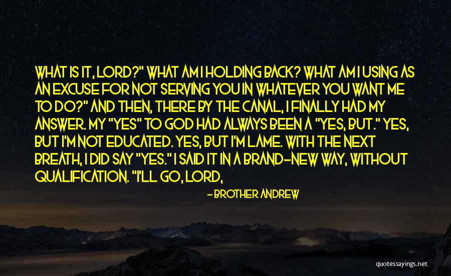 Holding My Breath Quotes By Brother Andrew Holding My Breath Quotes By Brother Andrew