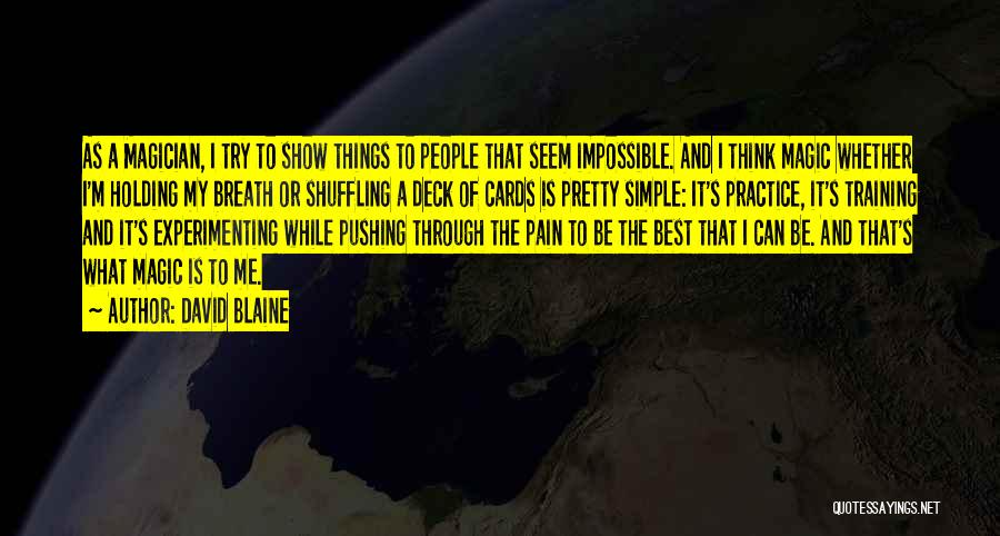 Holding My Breath Quotes By David Blaine Holding My Breath Quotes By David Blaine