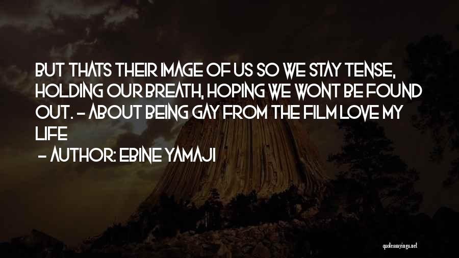 Holding My Breath Quotes By Ebine Yamaji