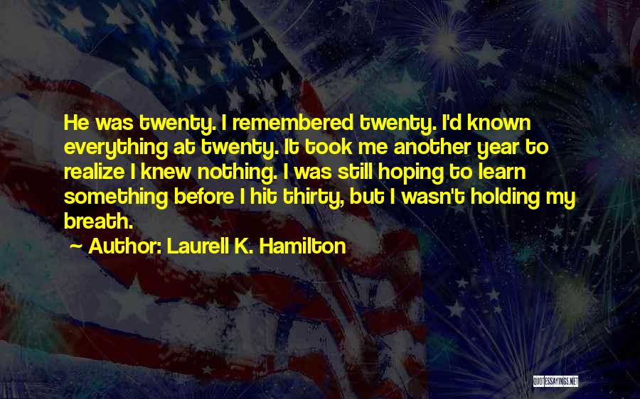 Holding My Breath Quotes By Laurell K. Hamilton