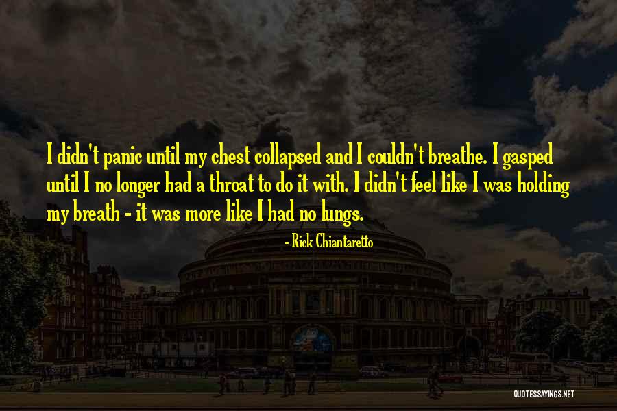 Holding My Breath Quotes By Rick Chiantaretto