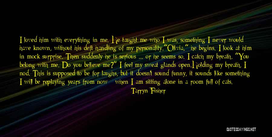 Holding My Breath Quotes By Tarryn Fisher