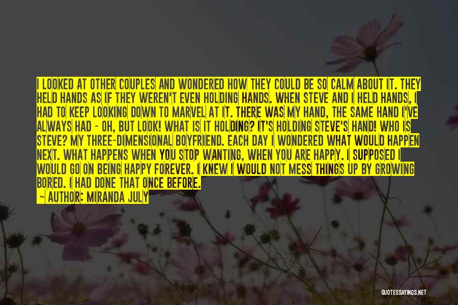 Holding My Hand Forever Quotes By Miranda July Holding My Hand Forever Quotes By Miranda July