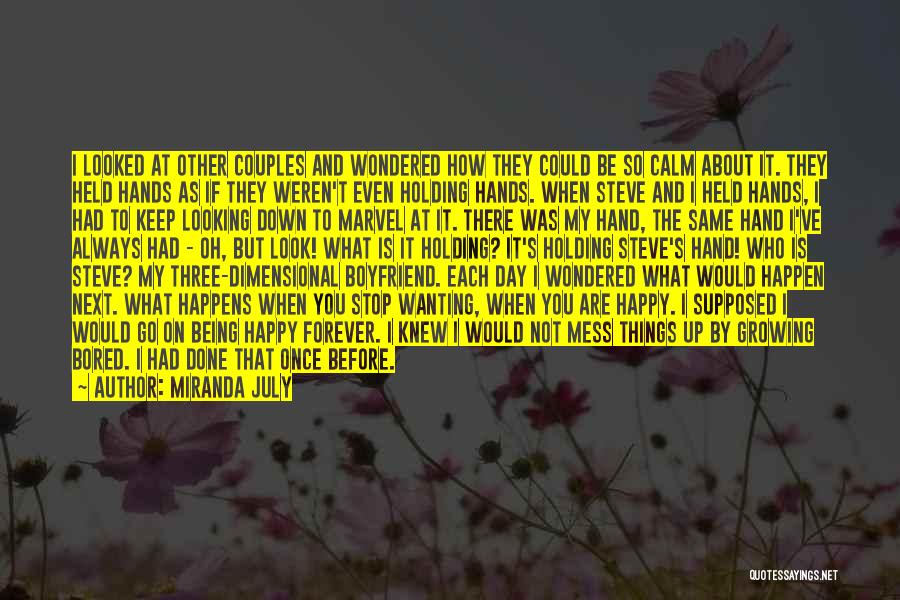 Holding My Hand Forever Quotes By Miranda July